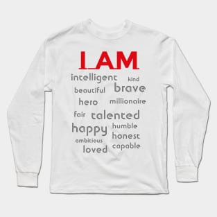 I AM affirmation Long Sleeve T-Shirt